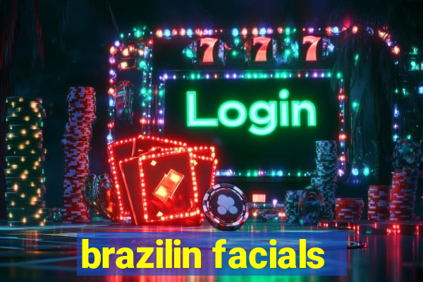 brazilin facials